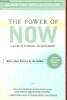 The pox=wer of now a guide to spiritual enlightenment. Tolle Eckhart