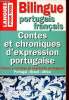 Contes et chronique d'expression portugaises - Bilingue oprtugais - Collection langue pour tous français - Portugal- brasil - africa. Collectif - ...