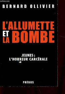 L'allumette et la bombe - jeunes - l'horreur carcérale
