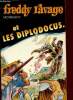 Freddy ravage et les diplodocus. Monsigny