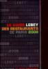 Le guide Lebey des restaurants de Paris 2008. Collectif