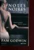 Notes Noires - quand la passion brises les tabous... - Collection new romance. Godwin Pam