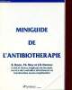 Miniguide de l'antibiotherapie. Collectif