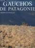 Gauchos de Patagonie. Bourseiller Philippe