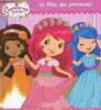 Charlottes aux fraises - Fête des princesses. Collectif