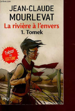 La rivière à l'envers - Tome 1 : Tomek - Collection trésor de lecture. Mourlevant J-C.