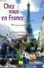 Chez vous en France - mille et une clés pour faciliter la vie. Brame Geneviève