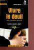 Vivre le deuil avec la Fondation de France - Guide France Info - Collection Pratique. Moreau Emmanuel