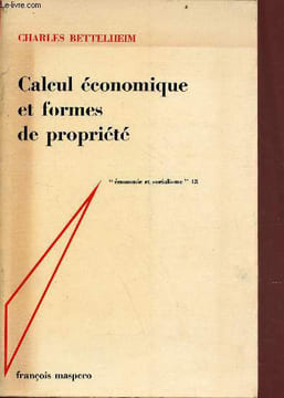Calcul économique et formes de propriété - économie et socialisme 13. Bettelhem Charles