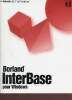 InterBase pour Windows - Guide de l'utilisateur -ISQL Windows - Gestion des transactions - Version 2.5. Collectif