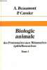 Biologie animale des protozoaires aux métazoaires épithélioneuriens - Tome 1 - 3e édition.. Beaumont André & Cassier Pierre