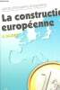 La construction européenne étapes et enjeux - 2e édition mise à jour - cycle préparatoire au haut enseignement commercial études supérieures ...