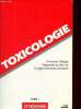Toxicologie - Tome 1 : Pharmacie - biologie - préparation de l'internat - enseignement post-universitaire - Collection le moniteur internat.. ...