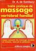 Traité pratique de massage vertébral familial - cours complet de massage suédois et chinois, manuel et pédestre - Collection psycho-soma.. Dr A. de ...