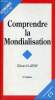 Comprendre la mondialisation - 2e édition.. Lafay Gérard