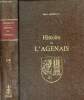 Histoire de l'Agenais - 2 tomes en 1 volume - tomes 1 + 2.. Andrieu Jules