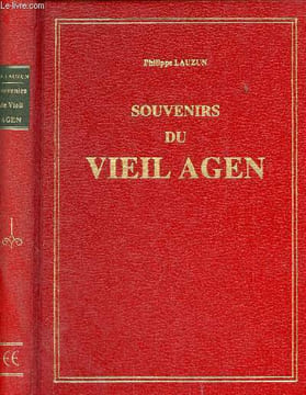 Souvenirs du vieil Agen.. Lauzun Philippe