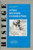 La France dans le monde et le monde en France voies et moyens du maintien d'une situation privilégiée - Collection Histège.. Cosaert Patrice
