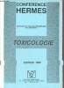 Conference Hermes conforme au nouveau programme de l'internat - Toxicologie - edition 1992.. Collectif