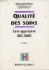Qualité des soins - une approche ISO 9000 - 2e édition.. Brun Jacqueline