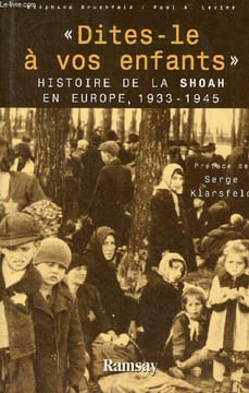 Dites-le à vos enfants - histoire de la Shoah en Europe 1933-1945.. Bruchfeld Stéphane & A.Levine Paul