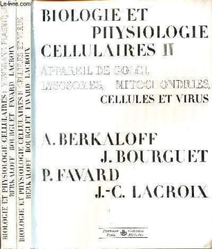 Biologie et physiologie cellulaires - en 2 tomes - tomes 1 + 2 - tome 1 : membrane plasmique etc - Tome 2 : cellules et virus etc - Collection ...