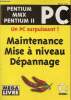 Pentium MMX Pentium II PC - Un PC surpuissant ! maintenance, mise à niveau, dépannage.. Lilen Henri
