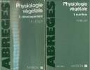 Physiologie végétale - en 2 tomes - tomes 1 + 2 - tome 1 : nutrition - tome 2 : développement.. R.Heller