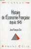 Histoire de l'économie française depuis 1945 - Collection Cursus.. Eck Jean-François
