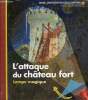 L'attaque du château fort - Collection mes premières découvertes - lampe absente.. Delafosse Claude