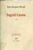 Ingrid Caven - roman - Collection l'infini.. Schuhl Jean-Jacques