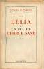 Lélia ou la vie de George Sand.. Maurois André