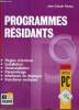Programmes résidants - règles d'écritures, installation, désinstallation, paramétrage, interfaces de dialogue, fonctions multiples - Collection outils ...