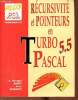 Récursivité et pointeurs en Turbo Pascal 5.5.. Berriegts Anna & Ragot B.Georges