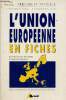 L'Union Européenne en fiches - 2e édition - Collection comprendre et intégrer.. Malterre Jean-François & Pradeau Christian