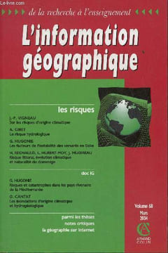 L'information géographique volume 68 mars 2004 - Sur les risques d'origine climatique - la risque hydrologique - les facteurs de l'instabilité des ...
