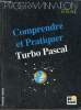 Comprendre et pratiquer Turbo Pascal.. Reese Freddy