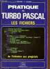 Pratique du Turbo Pascal les fichiers.. J.Bénard & F.Augier