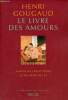 Le livre des amours contes de l'envie d'elle et du désir de lui - Collection la mémoire des sources.. Gougaud Henri