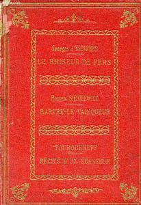 Le briseur de fers + Bartek le vainqueur + récits d'un chasseur - Collection idéal-bibliothèque.