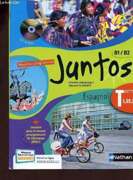 Juntos B1-B2 Espagnol Term, L,ES,S - avec CD audio. E.Clemente L.Aranda Ayensa J.Barbosa C.Girot