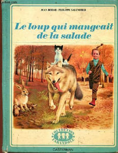 Le loup qui mangeait de la salade - Collection Farandole