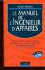 Le manuel de l'ingénieur d'affaires - Comment étudier, vendre et réaliser efficacement des contrats d'équipements, de travaux ou de services - 3e ...