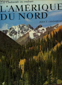 Les continents en couleurs - L'Amérique du nord. Ivan T.Sanderson