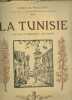 La Tunisie - Ses aspects indigènes - ses ruines - Edition de propagande honorée d'une souscription du gouvernement du protectorat. Armand Ravelet