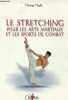 Le stretching pour les arts martiaux et les sports de combat - série science du combat. Nghi Hoang