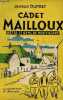 Cadet Mailloux - B&ecirc;tes et gens de mon village. Dupret George