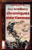 Chroniques martiennes - Collection Présence du future. Bradbury Ray
