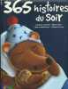 365 histoires pour s'endormir- Collection Un soir, une histoire n°1. C.Tessandier, V.Videau, L.DeBaillencourt, G.Tramey