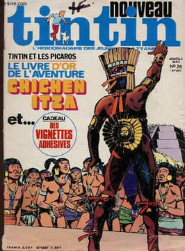 Nouveau Tintin - l'hebdomadaire des jeunes de 7 à 77 ans - Nouvelle série n°26 (N166) - Tintin et les picaros - le livre d'or de l'aventure chichen ...